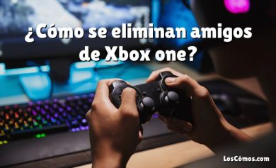 ¿Cómo se eliminan amigos de Xbox one?