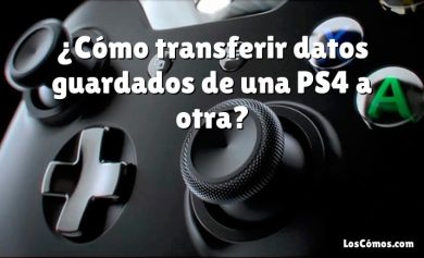 ¿Cómo transferir datos guardados de una PS4 a otra?