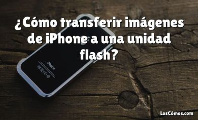 ¿Cómo transferir imágenes de iPhone a una unidad flash?