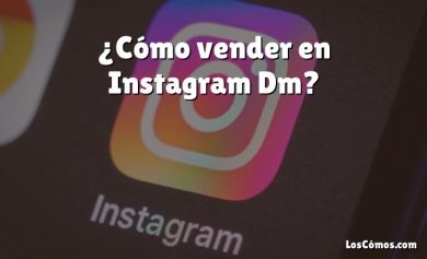 ¿Cómo vender en Instagram Dm?