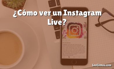 ¿Cómo ver un Instagram Live?