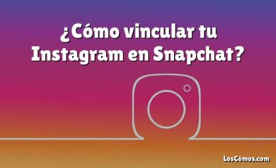 ¿Cómo vincular tu Instagram en Snapchat?