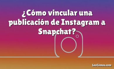 ¿Cómo vincular una publicación de Instagram a Snapchat?