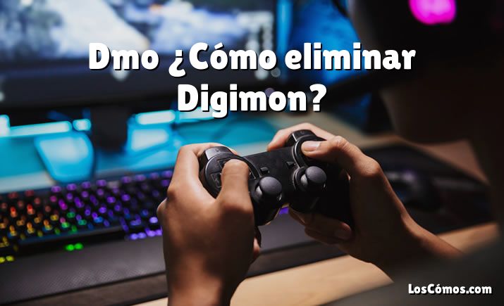 Dmo ¿Cómo eliminar Digimon?