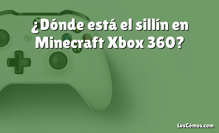 ¿Dónde está el sillín en Minecraft Xbox 360?