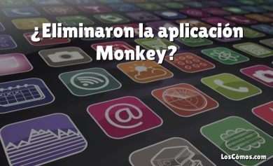 ¿Eliminaron la aplicación Monkey?