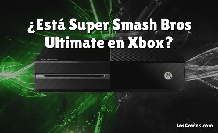 ¿Está Super Smash Bros Ultimate en Xbox?