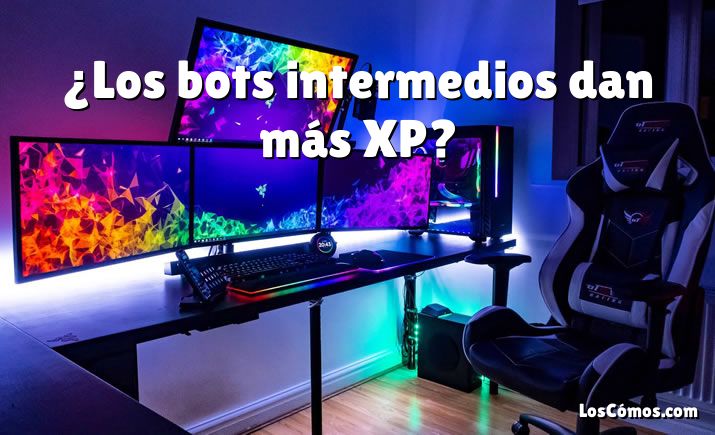 ¿Los bots intermedios dan más XP?