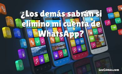 ¿Los demás sabrán si elimino mi cuenta de WhatsApp?