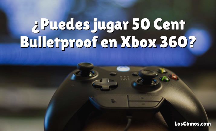 ¿Puedes jugar 50 Cent Bulletproof en Xbox 360?
