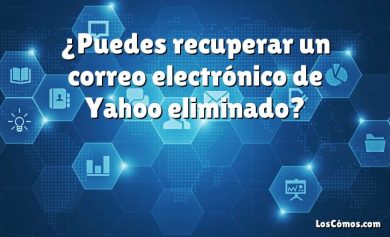 ¿Puedes recuperar un correo electrónico de Yahoo eliminado?