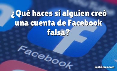 ¿Qué haces si alguien creó una cuenta de Facebook falsa?