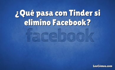 ¿Qué pasa con Tinder si elimino Facebook?